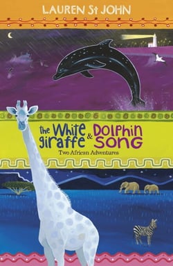 The White Giraffe Series: The White Giraffe and Dolphin Song - Two African Adventures - books 1 and 2