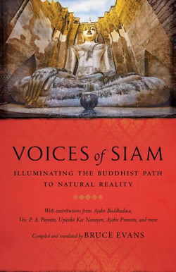 Voices of Siam - Illuminating the Buddhist Path to Natural Reality