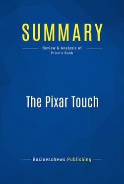 Summary: The Pixar Touch - Review and Analysis of Price's Book