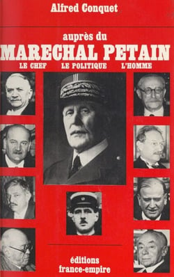 Auprès du maréchal Pétain - Apports à l'histoire