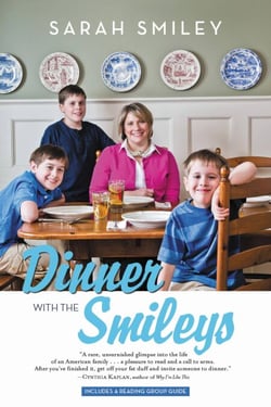 Dinner with the Smileys - One Military Family, One Year of Heroes, and Lessons for a Lifetime