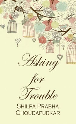 Asking for Trouble