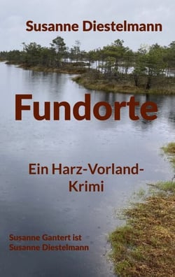Fundorte - Ein Harz-Vorland-Krimi