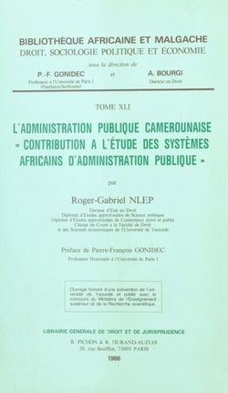 L'Administration publique camerounaise : contribution à l'étude des systèmes africains d'administration publique