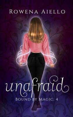 Unafraid - Bound by Magic, #4