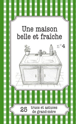 Une maison belle et fraîche - 25 trucs et astuces de grand-mère