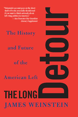 The Long Detour - The History And Future Of The American Left