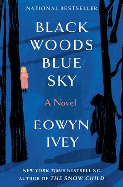 Black Woods, Blue Sky - A Novel