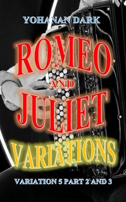 Romeo and Juliet Variations: Variation 5 Part 2 and 3 - Romeo and Juliet Variations