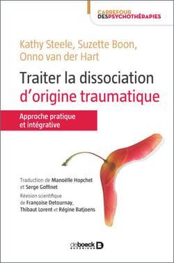 Traiter la dissociation d'origine traumatique - Approche pratique et intégrative