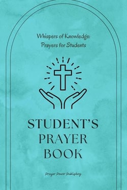 Whispers of Knowledge: Prayers for Students