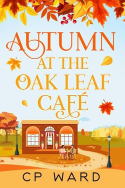 Autumn at the Oak Leaf Cafe - The Warm Days of Autumn, #4