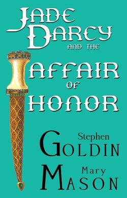 Jade Darcy and the Affair of Honor - The Rehumanization of Jade Darcy, #1