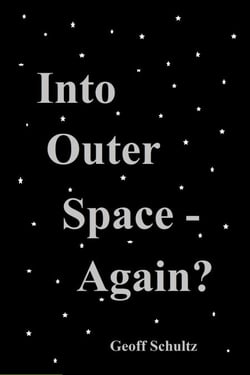 Into Outer Space – Again?