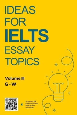 Ideas for IELTS Essay Topics. - Happy IELTSing, #3