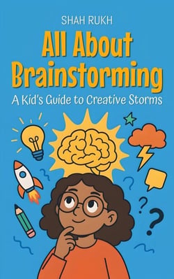 All About Brainstorming: A Kid’s Guide to Creative Storms - Learning Books For Kids, #17