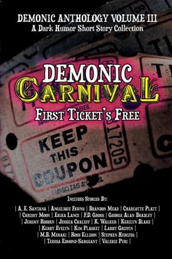 Demonic Carnival: First Ticket's Free - Demonic Anthology Collection, #3