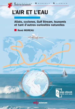 L'air et l'eau - Alizés, cyclones, Gulf Stream, tsunamis et tant d’autres curiosités naturelles