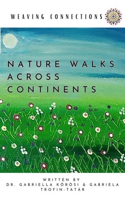 Weaving Connections Nature Walks Across Continents - Weaving Connections, #1