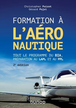 Formation à l'aéronautique - 2e éd. - Tout le programme du BIA, préparation au LAPL et au PPL