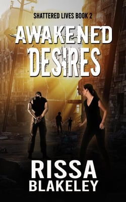 Awakened Desires - Shattered Lives, #2