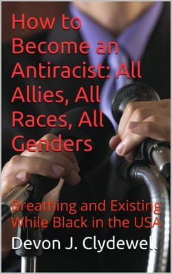 How to Become an Antiracist: All Allies, All Races, All Genders - Business EdPublisher, #2
