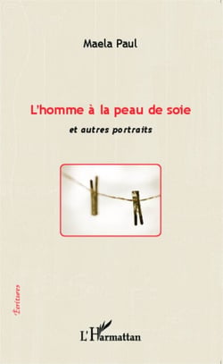 L'homme à la peau de soie et autres portraits