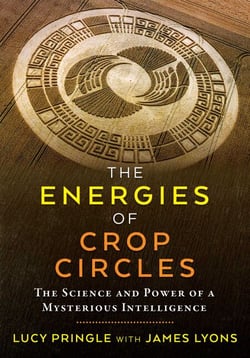 The Energies of Crop Circles - The Science and Power of a Mysterious Intelligence