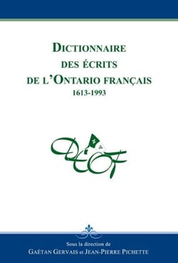 Dictionnaire des écrits de l'Ontario français - 1613-1993