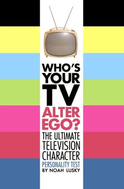 Who's Your TV Alter Ego? - The Ultimate Television Character Personality Test