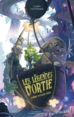 Les Légendes d'Ortie - L'Ombre du grand chêne