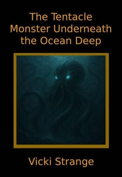 The Tentacle Monster Underneath the Ocean Deep - Tentacle Erotica XXX, #1