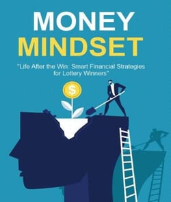 Money Mindset: Life After the Win: Smart Financial Strategies for Lottery Winners