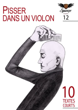 Pisser dans un violon - Squeeze n°12