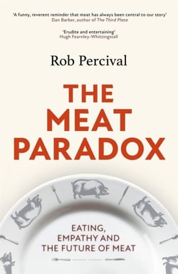 The Meat Paradox - ‘Brilliantly provocative, original, electrifying’ Bee Wilson, Financial Times