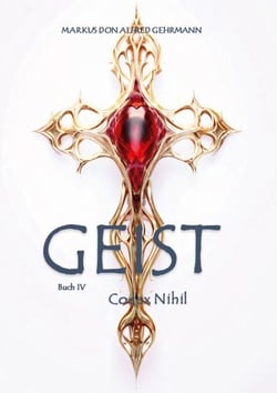 GEIST - Buch IV - Codex Nihil