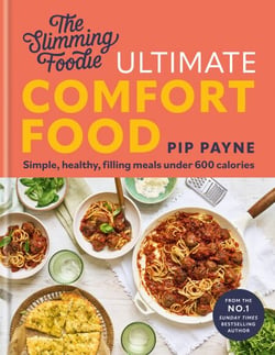 The Slimming Foodie Ultimate Comfort Food - BRAND NEW Simple, healthy, filling meals under 600 calories