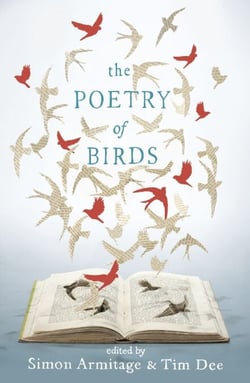 The Poetry of Birds - edited by Simon Armitage and Tim Dee