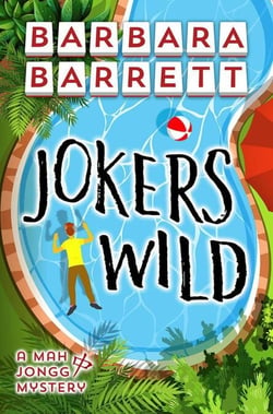 Jokers Wild - Mah Jongg Mysteries, #6