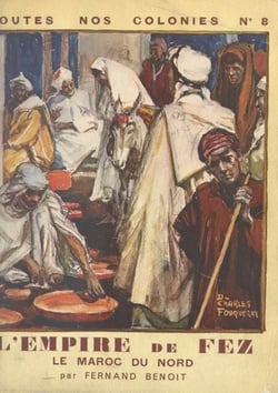 L'Empire de Fez - Le Maroc du Nord