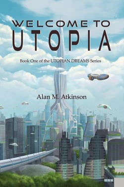 Welcome to Utopia - Utopian Dreams, #1