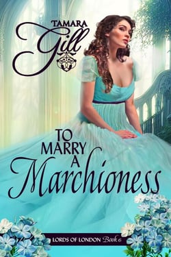 To Marry a Marchioness - Lords of London, #6