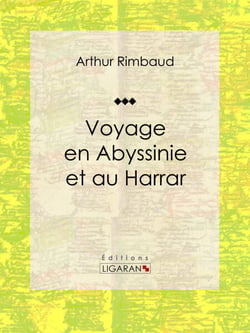 Voyage en Abyssinie et au Harrar - Récit et carnet de voyages