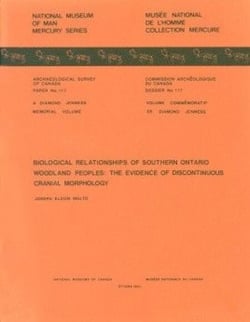 Biological Relationships of Southern Ontario Woodland Peoples - The Evidence of Discontinuous Cranial Morphology
