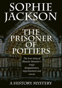 The Prisoner of Poitiers - History Mysteries, #1