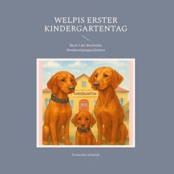 Welpis erster Kindergartentag - Buch 1