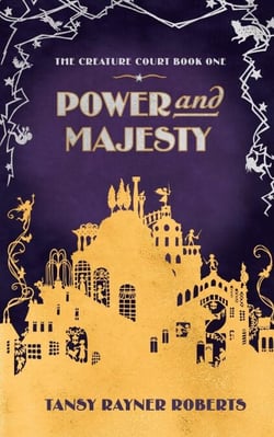 Power and Majesty - The Creature Court, #1