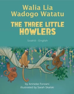 The Three Little Howlers (Swahili-English) - Language Lizard Bilingual World of Stories