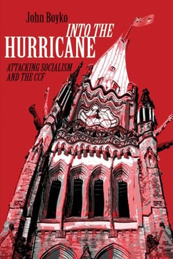 Into the Hurricane - Attacking Socialism and the CCF
