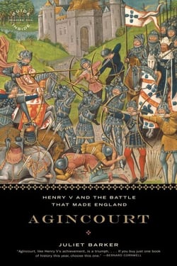 Agincourt - Henry V and the Battle That Made England